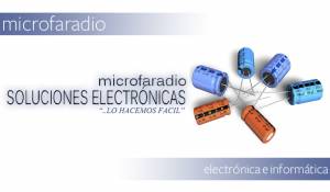 MICROFARADIO SOLUCIONES ELECTRÓNICAS MICROFARADIO SOLUCIONES ELECTRÓNICAS